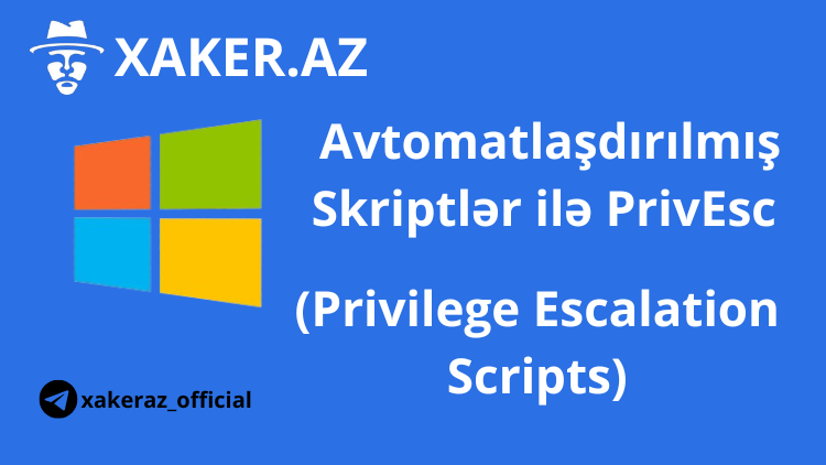Avtomatlaşdırılmış Skriptlər ilə PrivEsc (Privilege Escalation Scripts)