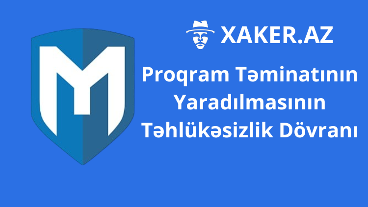 Proqram Təminatının Yaradılmasının Təhlükəsizlik Dövranı
