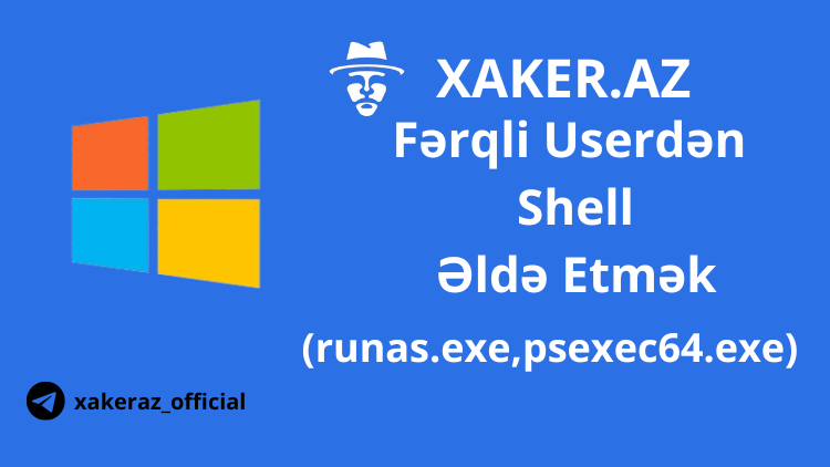 Fərqli Userdən Shell Əldə Etmək runas psexec