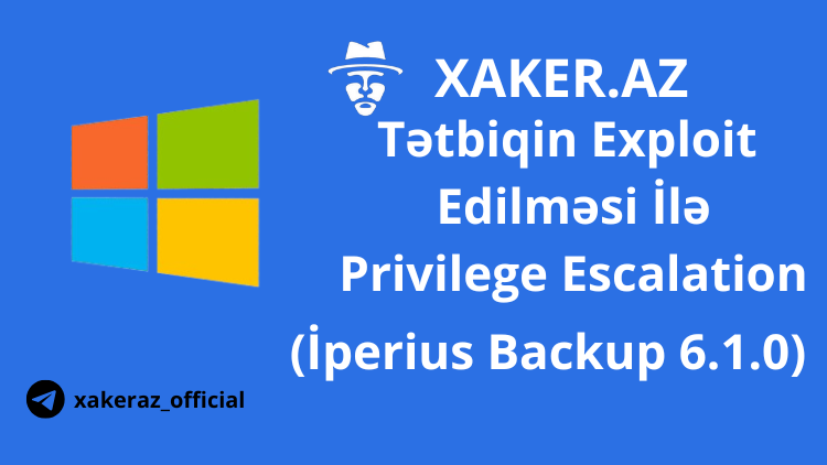 Tətbiqin Exploit Edilməsi İlə Privilege Escalation İperius Backup 6.1.0