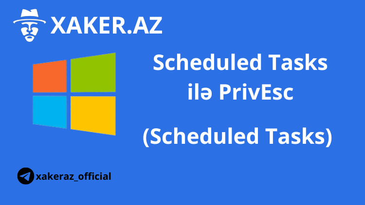 Scheduled Tasks ilə PrivEsc (Scheduled Tasks)