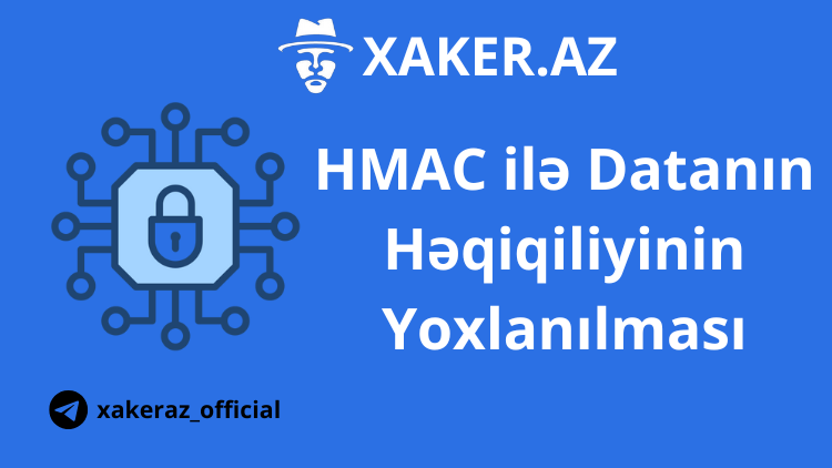 HMAC ilə Datanın Həqiqiliyinin Yoxlanılması