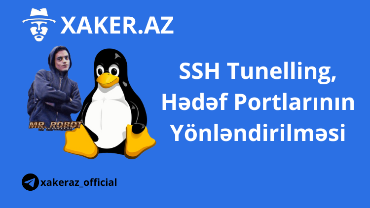 SSH Tunelling və Hədəfin Portlarının Yönləndirilməsi