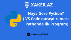 Nəyə Görə Python? ( VS Code quraşdırılması və Pythonda İlk Proqram)