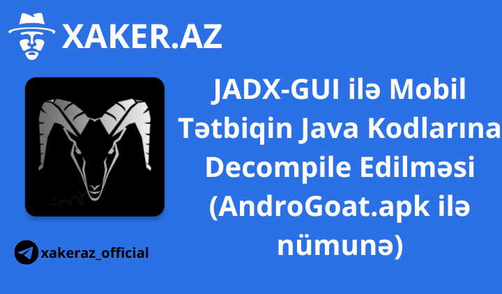 JADX-GUI ilə Mobil Tətbiqin Java Kodlarına Decompile Edilməsi (AndroGoat.apk ilə nümunə)